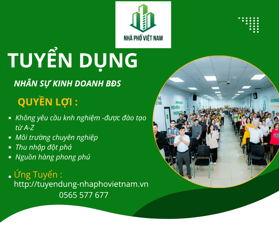 CHIÊU MỘ NHÂN TÀI – BỨT PHÁ THU NHẬP CÙNG Tập đoàn Nhà Phố Việt Nam